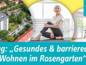 Infotag Gesundes und barrierearmes Wohnen im Rosengarten