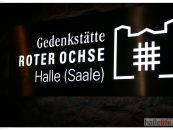Wochenendöffnung der Gedenkstätte ROTER OCHSE Halle (Saale)