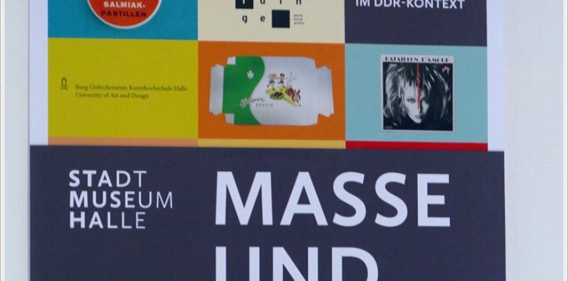 Masse und Klasse. Hallesche Gebrauchsgrafik im DDR-Kontext