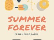 Summer Forever – Sommerferienprogramm 2019