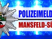 Meldungen des Polizeirevier Mansfeld-Südharz vom Samstag