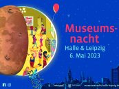 Vorverkauf für Museumsnacht in Halle (Saale) und Leipzig beginnt