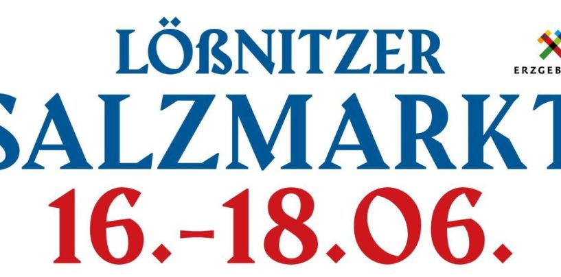 Der Salzmarkt zu Lößnitz (16.06. – 18.06.23)