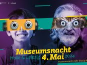 Museumsnacht in Halle und Leipzig – Vorverkauf startet